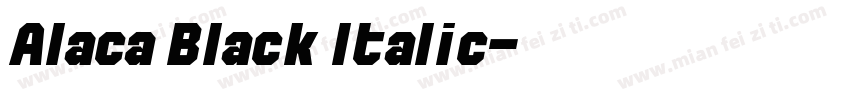 Alaca Black Italic字体转换